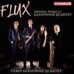 Flux: Original Works for Saxophone Quartet