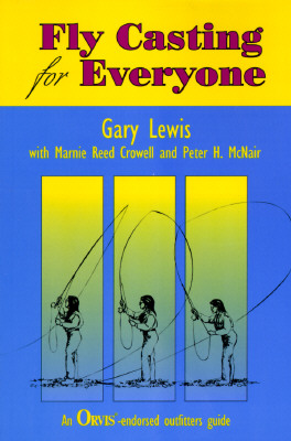 Fly Casting for Everyone - Lewis, Gary