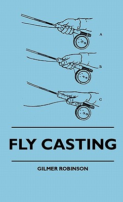 Fly Casting - Robinson, Gilmer