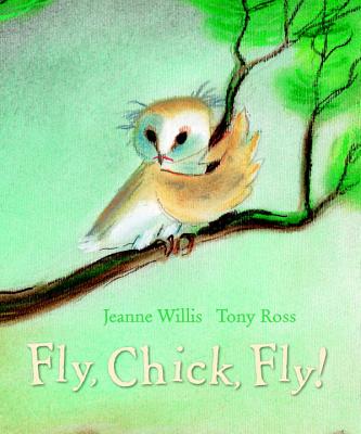 Fly, Chick, Fly! - Willis, Jeanne