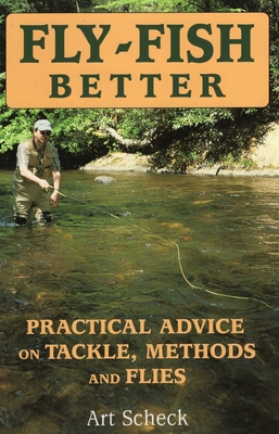 Fly-Fish Better - Scheck, Art