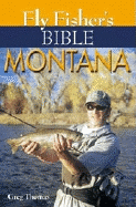 Fly Fisher's Bible Montana
