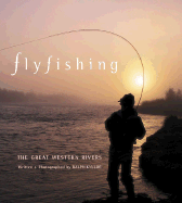 Fly Fishing the Great Western Rivers - Kylloe, Ralph