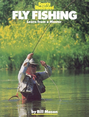 Fly Fishing - Mason, Bill