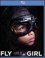 Fly Like a Girl [Blu-ray]