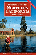 Flyfisher's Guide to Northern California (Revised) - Norman, Seth