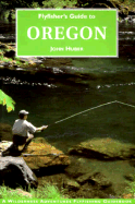 Flyfisher's Guide to Oregon