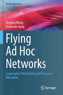 Flying Ad Hoc Networks: Cooperative Networking and Resource Allocation