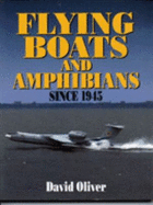 Flying Boats and Amphibians Since 1945