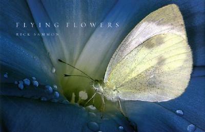 Flying Flowers - Sammon, Rick (Photographer), and Wakabayashi, Gregory (Designer)