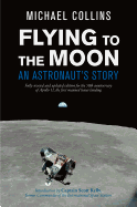 Flying to the Moon: An Astronaut's Story