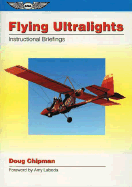 Flying Ultralights: Instructional Briefings