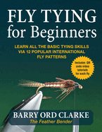 Flytying for beginners: Learn all the basic tying skills via 12 popular international fly patterns