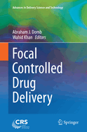 Focal Controlled Drug Delivery