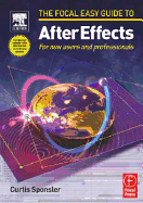 Focal Easy Guide to After Effects: For New Users and Professionals