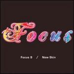 Focus 9: New Skin