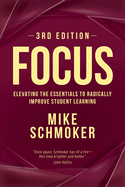 Focus: Elevating the Essentials to Radically Improve Student Learning