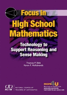 Focus in High School Mathematics: Technology to Support Reasoning and Sense Making
