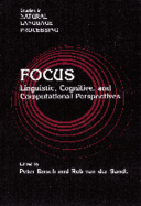 Focus: Linguistic, Cognitive, and Computational Perspectives