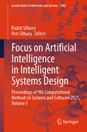Focus on Artificial Intelligence in Intelligent Systems Design: Proceedings of 9th Computational Methods in Systems and Software 2025, Volume 5
