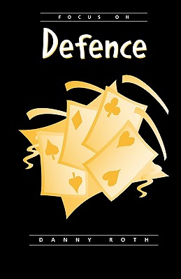 Focus on Defense - Roth, Danny