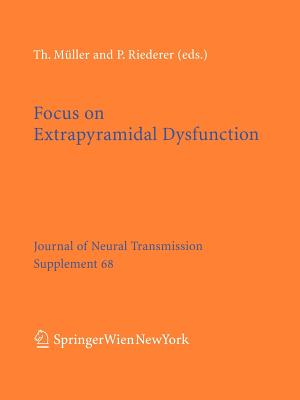 Focus on Extrapyramidal Dysfunction - M�ller, T (Editor), and Riederer, P (Editor)