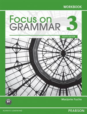 Focus on Grammar 3 Workbook - FUCHS