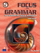Focus on Grammar 5: An Integrated Skills Approach