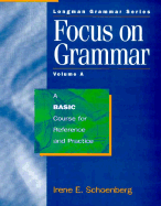 Focus on Grammar: A Basic Course for Reference and Practice