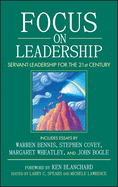 Focus on Leadership: Servant-Leadership for the 21st Century