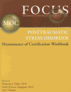 Focus Posttraumatic Stress Disorder Maintenance of Certification (Moc) Workbook