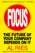 Focus: The Future of Your Company Depends on It
