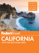 Fodor's California: With the Best Road Trips