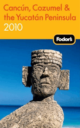 Fodor's Cancun, Cozumel & the Yucatan Peninsula