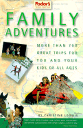 Fodor's Family Adventures, 3rd Edition