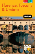 Fodor's Florence, Tuscany & Umbria