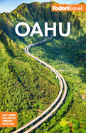 Fodor's Oahu: With Honolulu, Waikiki & the North Shore