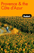 Fodor's Provence and the Cote d'Azur, 7th Edition