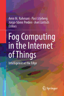 Fog Computing in the Internet of Things: Intelligence at the Edge