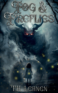 Fog & Fireflies