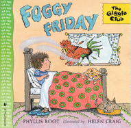 Foggy Friday - Root Phyllis, and Craig Helen