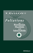 Foliations on Riemannian Manifolds and Submanifolds