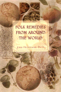 Folk Remedies from Around the World