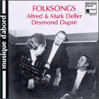 Folksongs - Alfred Deller (tenor); Desmond Dupre (bass viol); Mark Deller (tenor)