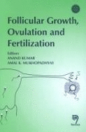 Follicular Growth Ovulation and Fertilization: Molecular and Clinical Basis