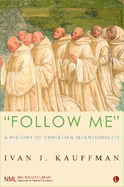 Follow Me: A History of Christian Intentionality
