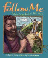 Follow Me: Peter Lays Down His Net