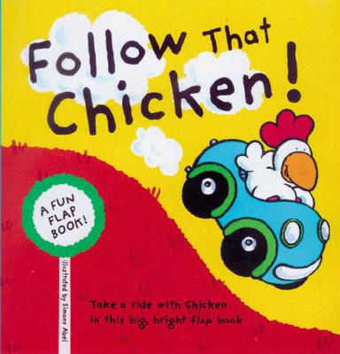 Follow That Chicken! - Chambers, Angela, and Abel, Simone