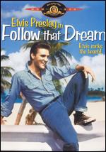 Follow That Dream - Gordon M. Douglas