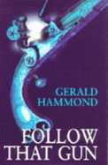 Follow That Gun - Hammond, Gerald